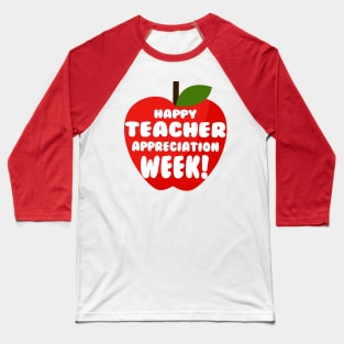 Teacher Appreciation Week Shirt! Baseball T-Shirt